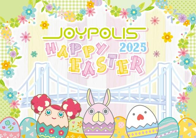 JOYPOLIS HAPPY EASTER 2025